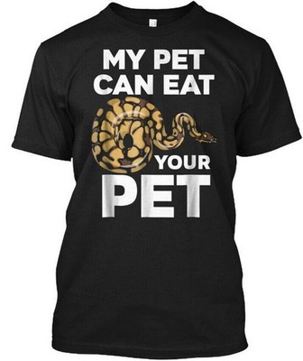 My Pet Can Eat Your Funny Snake T-Shirt Made in the USA Size S to 5XL