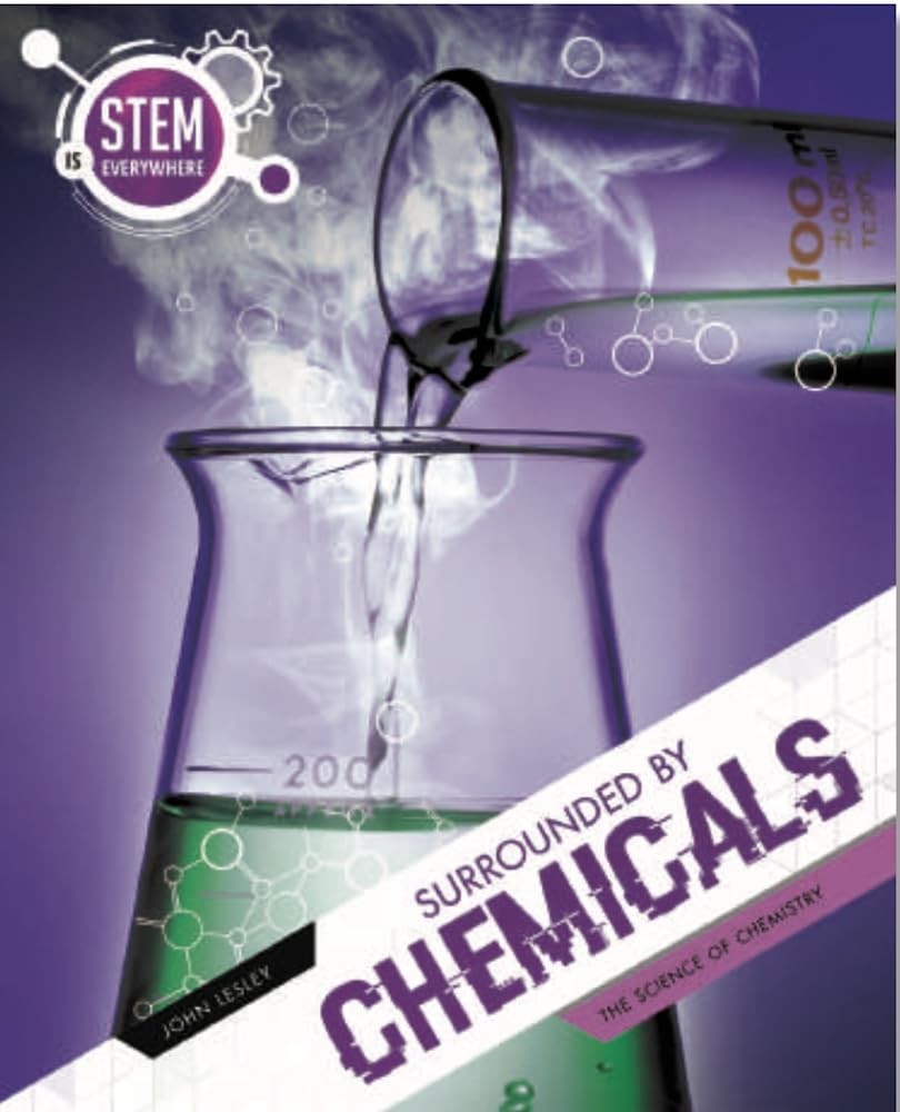 Surrounded By Chemicals (STEM Is Everywhere). Lesley 9781922322890 New**