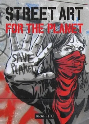 Street Art for the Planet | Xavier Tapies | Englisch | Buch | Gebunden | 2023