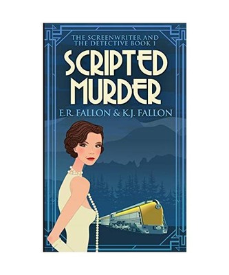 Scripted Murder (The Screenwriter And The Detective Book 1), Er Fallon