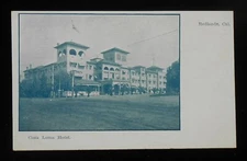 1900s Casa Loma Hotel Redlands CA San Bernardino Co Postcard California
