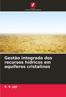 GestãO Integrada Dos Recursos HíDricos Em AquíFeros Cristalinos V. S. Joji Buch