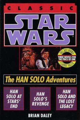 Star Wars: The Han Solo Adventures (Classic Star Wars) by Brian Daley