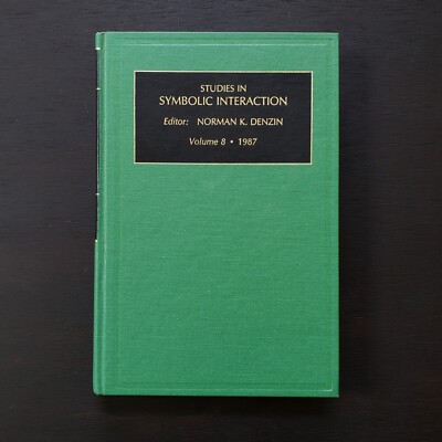 Studies in Symbolic Interaction Volume 8 1987 Norman K. Denzin Hardcover