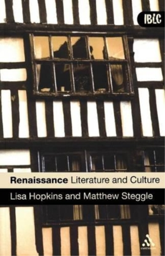Lisa Hopkins Matthew Steggle Renaissance Literature and Culture (Tascabile)