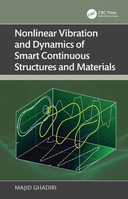 Nonlinear Vibration and Dynamics of Smart Continuous Structures and Materials by
