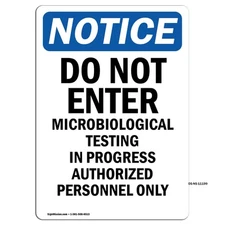 Do Not Enter Microbiological Testing OSHA Notice Sign Metal Plastic Decal