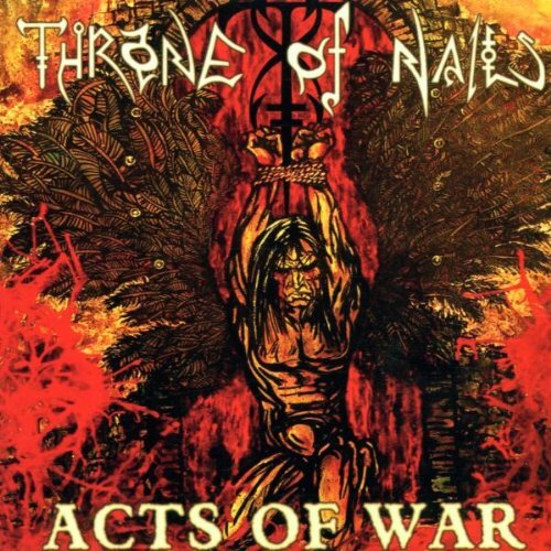 Throne Of Nails Acts Of War (CD) Album