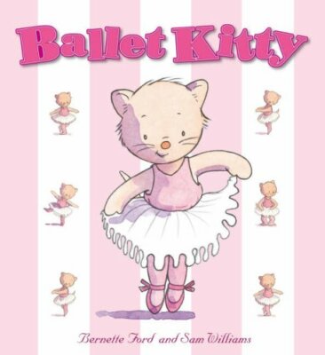 Ballet Kitty By Bernette Ford. 9781905417575