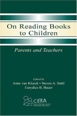 On Reading Books to Children : Parents and Teachers by Eurydice B. Bauer ...