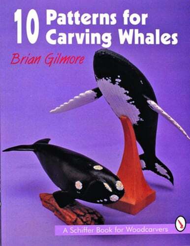 10 Patterns for Carving Whales by Brian Gilmore: Used