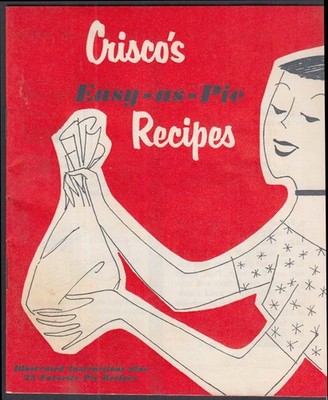 Crisco Easy-as-Pie Recipe booklet 1954 by Mrs Mildred Semple Wollaston MA