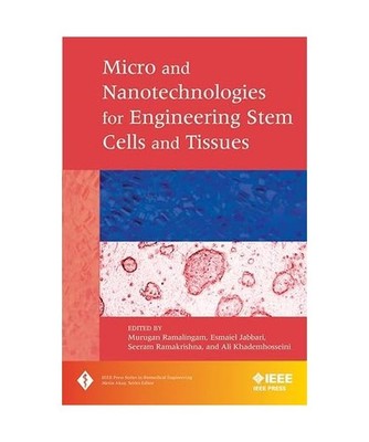 Micro and Nanotechnologies in Engineering Stem Cells and Tissues