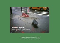 Roman Signer - Reisefotos/Travel Photos 1991- 2022 | Peter Zimmermann (U. A.)