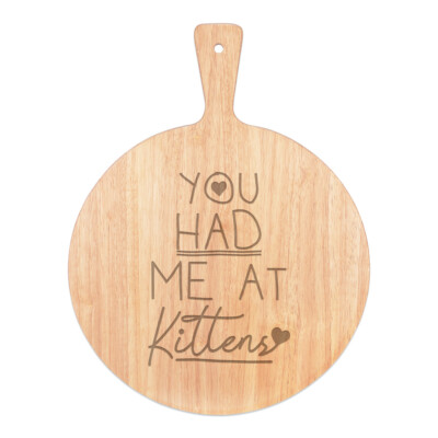 You Had Me At Kittens Pizzabrett Paddel Holz lustig Liebe Katzen Valentinstag