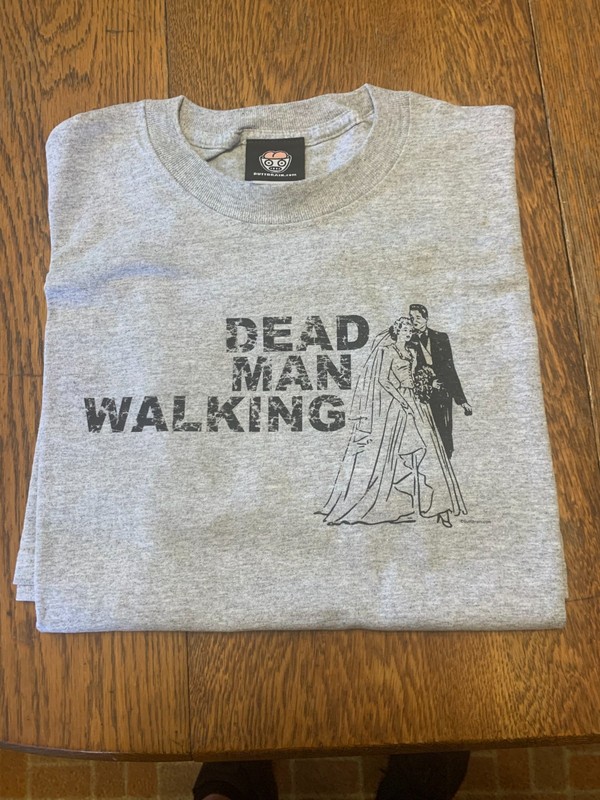 Buttbrain Size M T-shirt-- Dead Man Walking