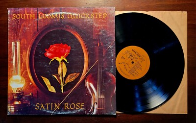 SOUTH LOOMIS QUICKSTEP Satin Rose Vinyl Lp 1981 US Press Copperwood Records VG+