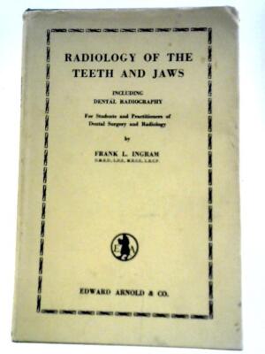 Radiology of the Teeth and Jaws, Including Dental Radiography (1950) (ID:95787)