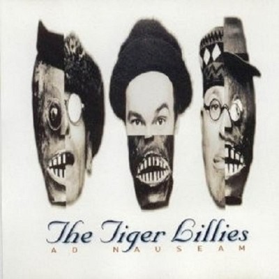 TIGER LILLIES - AD NAUSEAM  CD NEUWARE