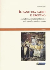 Alberto Jori Il pane tra sacro e profano. Metafore dell' (Paperback) (UK IMPORT)