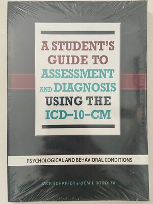 A Student's Guide to Assessment and Diagnosis Using the ICD-10-CM: Psychologica