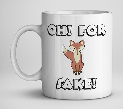 Oh for Fox Sake Tasse - Witz, Spaß, Neuheit Geschenk