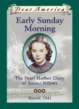Early Sunday Morning: The Pearl Harbor Diary of Amber Billows, Hawai - VERY GOOD