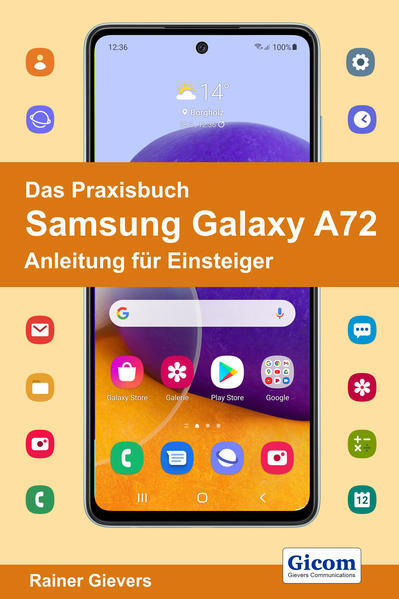 Das Praxisbuch Samsung Galaxy A72 - Anleitung Für Einsteiger | Rainer