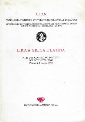 AA. VV...GRIECHISCHE UND LATEINISCHE LYRIK, AKTEN DER POLNISCH-ITALIENISCHEN STUDIENKONFERENZ, PO