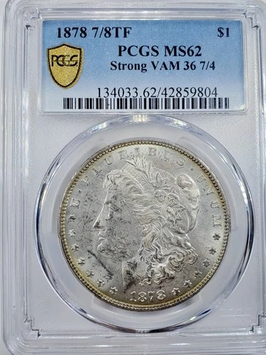 1878 7/8 TF $1 Morgan Silver Dollar $1 PCGS MS62 "Strong VAM-36 7/4 Variety"