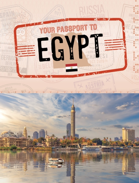 Your Passport to Egypt by Golriz Golkar (Paperback Book)