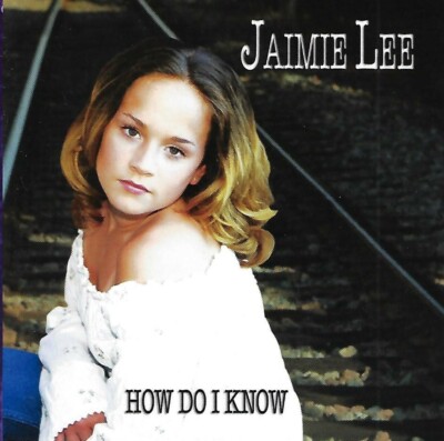 How Do I Know by Jaimie Lee (CD, 2002, Ripe Records)