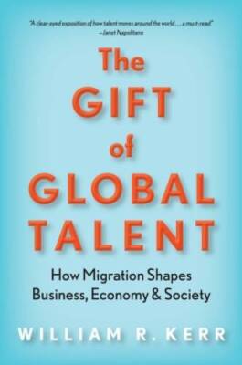 The Gift of Global Talent: How Migration Shapes Business, Economy &  - GOOD