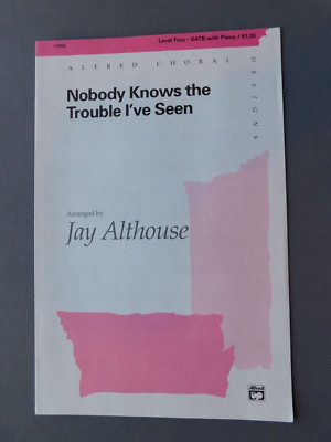 Nobody Knows the Trouble I've Seen - 1995 sheet music - SATB Vocal & Piano - Alt