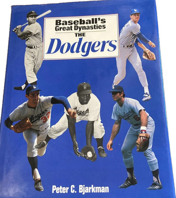 1990 Baseball's Great Dynasties The Dodgers - Peter C. Bjarkman Hardcover New