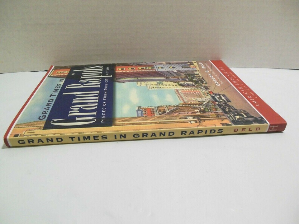Grand Rapids Michigan Grand Times Pieces of Furniture City History