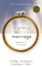 The Mystery of Marriage 20th Anniversary Edition: Meditations on - VERY GOOD