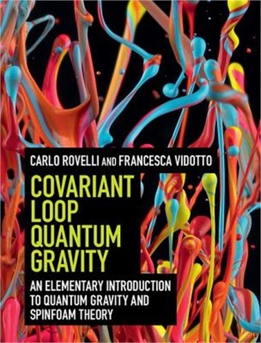 Covariant Loop Quantum Gravity: An Elementary Introduction to Quantum Gravity an