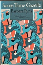 Some Tame Gazelle by Barbara Pym  - First Edition - 1983 - HD/DJ