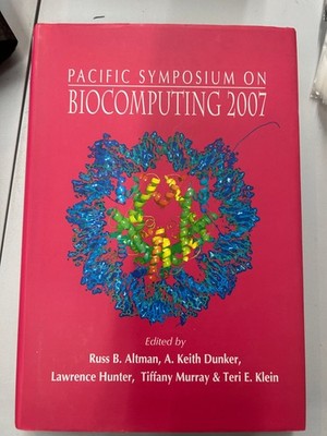 Pacific Symposium on Biocomputing 2007 Altman Dunker Hunter Murray Klein World