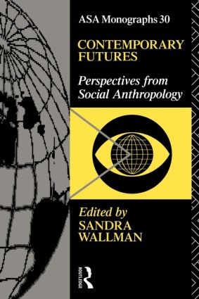 Contemporary Futures: Perspectives from Social Anthropology (ASA - Image 3