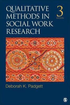 Qualitative Methods in Social Work Research (SAGE Sourcebooks for the Human Ser