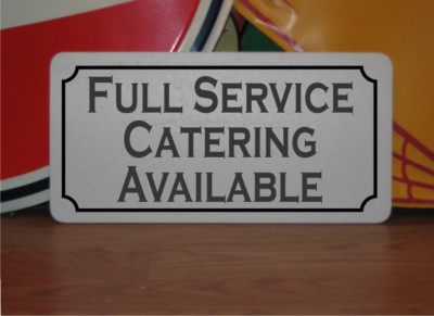 Full Service Catering Available Metal Sign