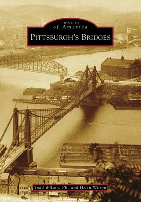 NEW Arcadia Publishing Pittsburgh's Bridges, PA 9781467134248 Images of America