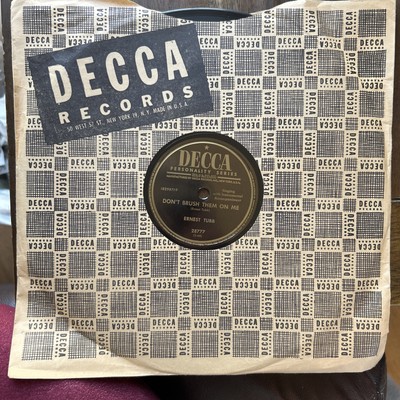 Ernest Tubb. Decca 28777. MY WASTED PAST/ DON T BRUSH THEM IN ME- VG +