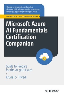 Microsoft Azure Ai Fundamentals Certification Companion: Gui...