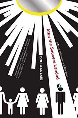 After the Saucers Landed - Paperback, by Lain Douglas - Very Good