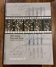 100 Jahre Konrad Zuse – Einblicke in den Nachlass - Wilhelm Füßl (Hrsg.)
