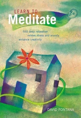 Learn to Meditate: The Art of Tranqui..., David Fontana