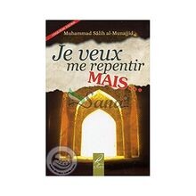 Je veux me repentir mais... von Muhammad Sâlih AL-M... | Buch | Zustand sehr gut